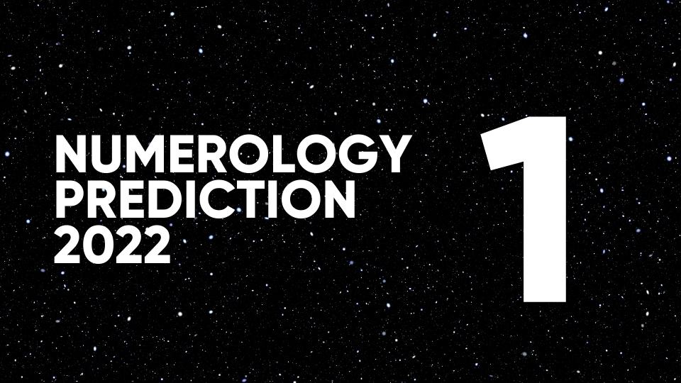 Numerology 1 Prediction 2022